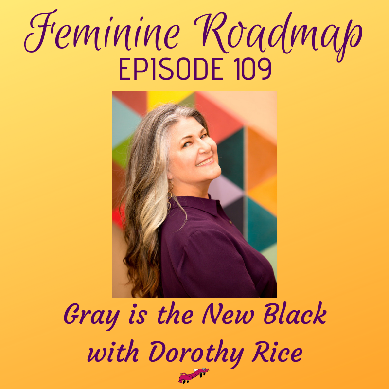 FR Ep 109 Gray is the New Black with Dorothy